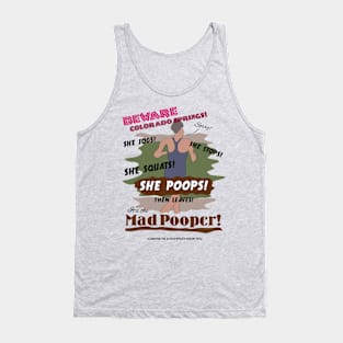 Beware the Mad Pooper Tank Top